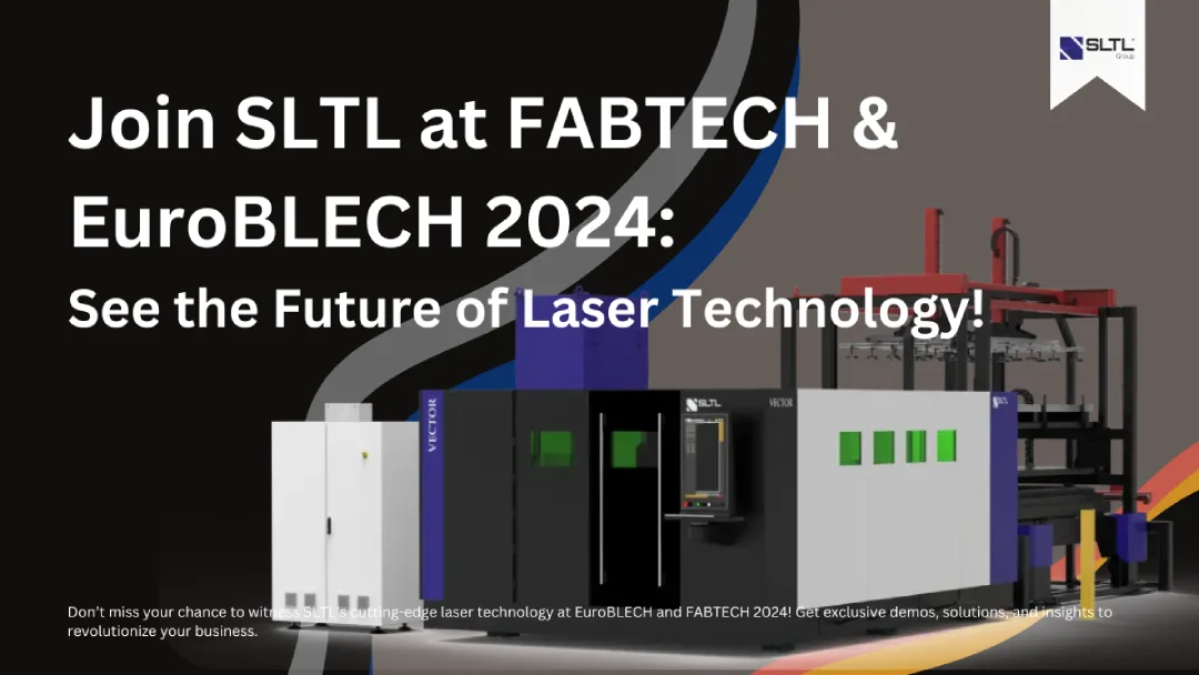 Join SLTL at FABTECH & EuroBLECH 2024: See the Future of Laser Technology!