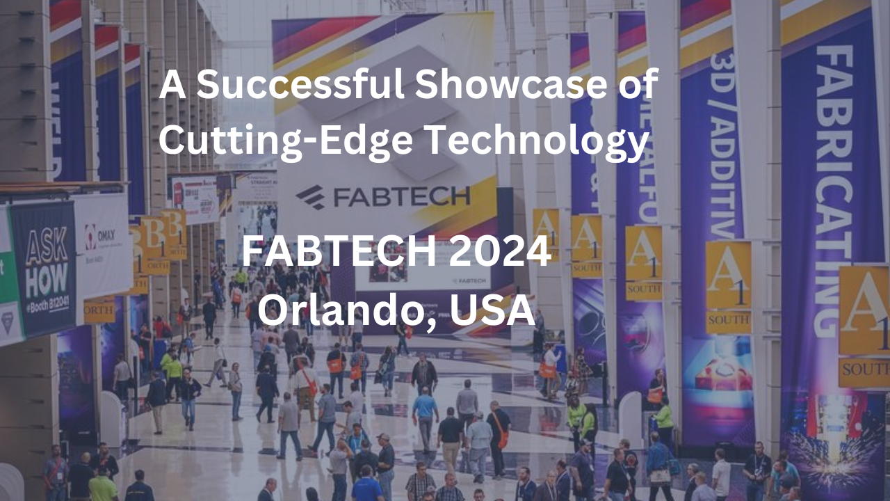 FABTECH 2024: A Comprehensive Showcase of Metalworking Technologies