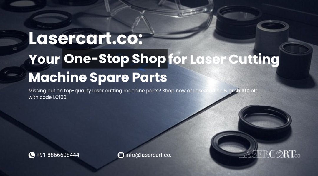 Lasercart.co – Your One-Stop Shop for Laser Cutting Machine Spare Parts